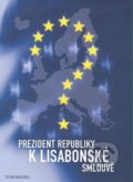 Prezident republiky k Lisabonské smlouvě - Václav Klaus, Euromedia, 2008