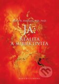 Kniha: Já: Realita a subjektivita (David R. Hawkins). BOHEMICA BOOKS, 2025