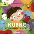 Kniha: Kubko spoznáva farby a zvuky (Marta Galewska-Kustra)