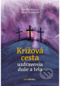 Kniha: Krížová cesta uzdravenia duše a tela (Adam Tarczyński). Zachej, 2025
