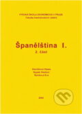 Kniha: Španělština I (Vlasta Hlavičková, Vladimír Rejzek a Eva Špinková). , 1998