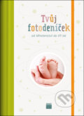 Kniha: Tvůj fotodeníček - od těhotenství do tří let (Smart Press). Smart Press, 2025