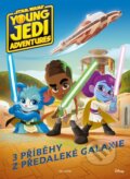 Kniha: Star Wars: Dobrodružství mladých Jediů - Příběhy z předaleké galaxie (Autorský kolektiv). Alicanto, 2025