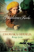 Kniha: Krąg życia - Lwowska odyseja (Magdalena Kawka). Prószyński i S-Ka, 2025