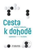 Kniha: Cesta k dohodě: Vyjednávání - hra života (Vladimír Nálevka). InterQuality, 2025