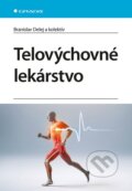 Kniha: Telovýchovné lekárstvo (Branislav Delej). Grada, 2025