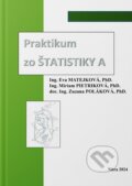 Kniha: Praktikum zo Štatistiky A (Eva Matějková a Miriam Pietriková). Slovenská poľnohospodárska univerzita v Nitre, 2024