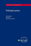 Kniha: Policejní právo (Kateřina Hlaváčová, Lukáš Habich a Pete Stein). Wolters Kluwer, 2025