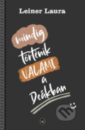 Kniha: Mindig történik VALAMI a Deákban (Laura Leiner). Laulin kft., 2024
