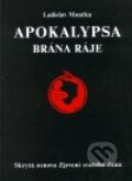 Apokalypsa - Ladislav Moučka, Dobra, 2001
