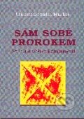 Kniha: Sám sobě prorokem (Claude de Saint Martin). Stratos, 1999