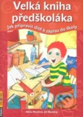 Kniha: Velká kniha předškoláka (Jiří Nevěčný). Rubico, 2010