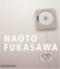 Kniha: Naoto Fukasawa (Naoto Fukasawa). Phaidon, 2007