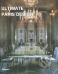 Kniha: Ultimate Paris Design (Aitana Lleonart). Te Neues, 2007