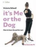 It&#039;s Me or the Dog - Victoria Stilwell, HarperCollins, 2005