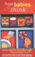Kniha: How Babies Think (Alison Gopnik). Orion, 2001