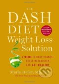 The Dash Diet Weight Loss Solution: 2 Weeks t... - Marla Heller, Grand Central Publishing, 2012