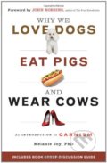 Why We Love Dogs, Eat Pigs, and Wear Cows - Melanie Joy, Red wheel, 2011