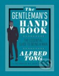 Kniha: The Gentleman's Handbook (Alfred Tong). Hardie Grant, 2013