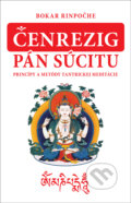 Kniha: Čenrezig, Pán súcitu (Bokar Rinpočhe). , 2013