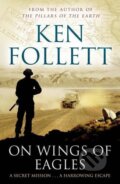 On Wings of Eagles - Ken Follett, Pan Books, 2014