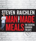 Man Made Meals: Steven Raichlen, Workman, 2014