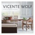 Kniha: Lifting the Curtain on Design (Vincente Wolf). Monacelli Press, 2010