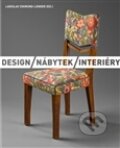 Kniha: Design/nábytek/interiéry (Ladislav Zikmund-Lender). Pravý úhel, 2014