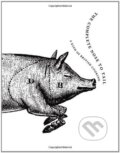 The Complete Nose to Tail: A Kind of British Cooking - Fergus Henderson, Bloomsbury, 2012