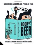 Kniha: Mikkeller (Mikkel Borg Bjergso a Pernille Pang). Jacqui Small LLP, 2015