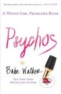Kniha: Psychos (Babe Walker). Simon & Schuster, 2014