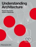 Kniha: Understanding Architecture (Juhani Pallasma a Robert McCarter)