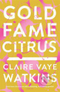 Gold Fame Citrus - Vaye Claire Watkins, Quercus, 2015