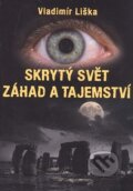 Skrytý svět záhad a tajemství - Vladimír Liška, XYZ, 2015