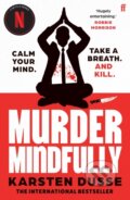 Kniha: Murder Mindfully (Karsten Dusse). Faber and Faber, 2025