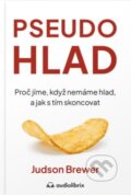 Kniha: Pseudohlad (Judson Brewer)
