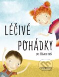 Kniha: Léčivé pohádky pro dětskou duši (Romana Suchá)