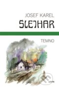 Kniha: Temno (Josef Karel Šlejhar). LEVYN, s.r.o., 2025