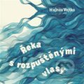 Audiokniha: Řeka s rozpuštěnými vlasy (Honza Vojtko). Tympanum, 2025