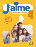 Kniha: J'aime niveau 4 élève (A2+) (Cle International). Cle International, 2023