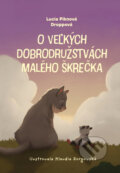 Kniha: O veľkých dobrodružstvách malého škrečka (Lucia Piknová Droppová)