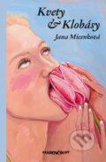Kniha: Kvety a klobásy (Jana Micenková). Marenčin PT, 2025