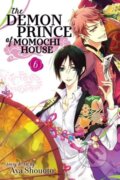 Kniha: The Demon Prince of Momochi House, Vol. 6 (Aya Shouoto). Viz Media, 2016