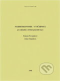 Kniha: Makroekonomie - cvičebnice : pro základní a středně pokročilý kurz (Jolana Volejníková a Romana Provazníková). Melandrium, 1998