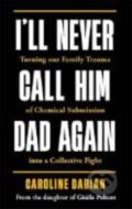 Kniha: Image for I'll Never Call Him Dad Again: By the daughter of Gisele Pelicot (Bonnier Books)