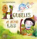 Kniha: Houbeles a jeho les (Eva Čepičková). Pikola, 2025