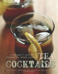 Kniha: Tea Cocktails (Abigail R. Gehring). Skyhorse, 2014