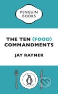 The Ten (Food) Commandments - Jay Rayner, Penguin Books, 2016