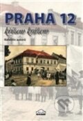 Praha 12 křížem krážem, MILPO MEDIA s.r.o., 2017