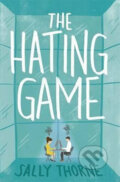 The Hating Game - Sally Thorne, Little, Brown, 2016